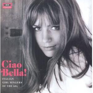 various: ciao bella! italian girl singers of the 60s