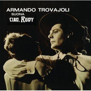 armando trovajoli: ciao rudy