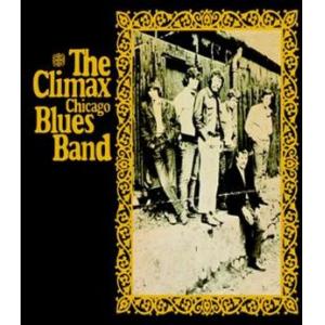 climax chicago blues band: climax chicago blues band
