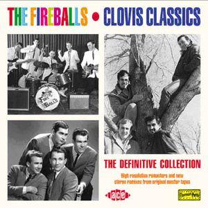 the fireballs: clovis classics - the definitive collection