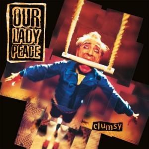 our lady peace: clumsy