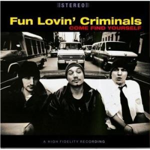 fun lovin' criminals: come find yourself