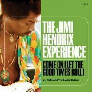 jimi hendrix: come on (let the good times roll) calling all the devil's children