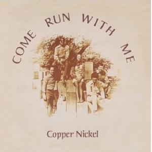 copper nickel: come run with me