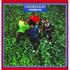 evergreen blues: comin' on