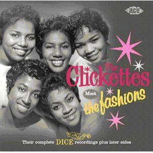 the clickettes meet the fashions: complete dice recordings plus later sides