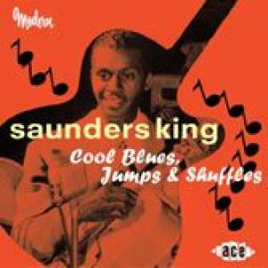 saunders king: cool blues, jumps & shuffles