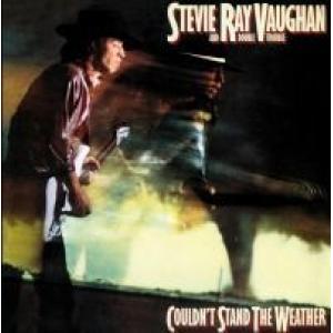 stevie ray vaughan: couldn't stand the weather