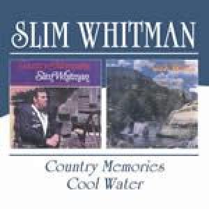 slim whitman: country memories/cool water