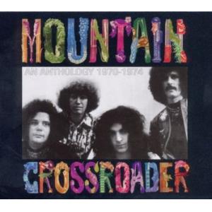 mountain: crossroader ~ an anthology 1970-1974