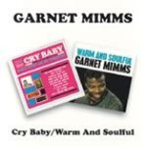garnet mimms: cry baby/warm and soulful