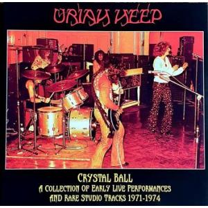 uriah heep: crystal ball - a collection of early live performances and rare studio tracks  1971-1974