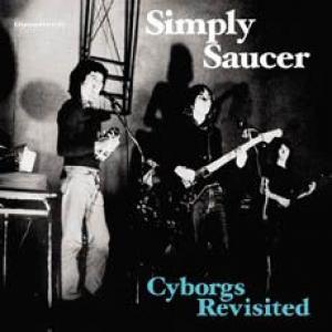 simply saucer: cyborgs revisited