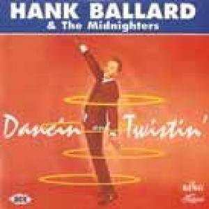 hank ballard: dancin' & twistin