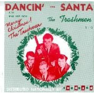 trashmen: dancin' with santa + 1