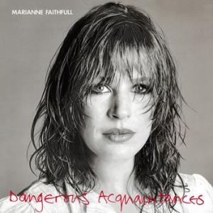 marianne faithfull: dangerous acquaintances (coloured)