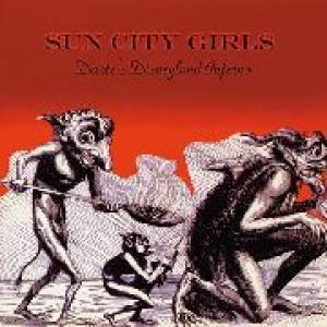 sun city girls: dante's disneyland inferno