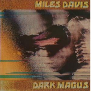 miles davis: dark magus
