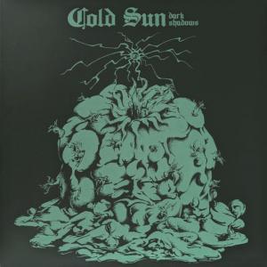 cold sun: dark shadows