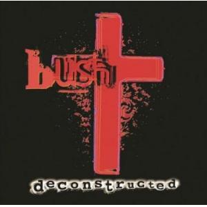 bush: deconstructed