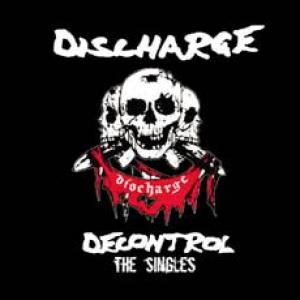 discharge: decontrol (the singles)