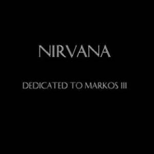 nirvana: dedicated to markos iii