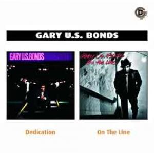 gary u.s. bonds: dedication / on the line