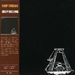 deep feeling: deep feeling