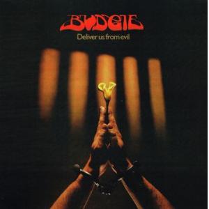 budgie: deliver us from evil