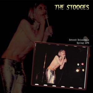 the stooges: detroit rehearsals spring 1973