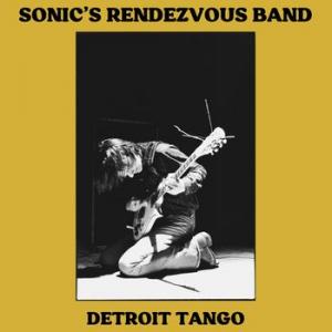 sonic's rendezvous band: detroit tango