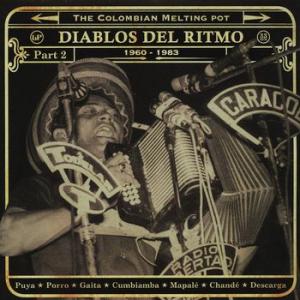 various: diablos del ritmo: the colombian melting pot 1960-1985 pt.2