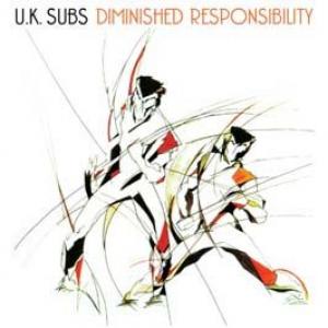 uk subs: diminished responsibility
