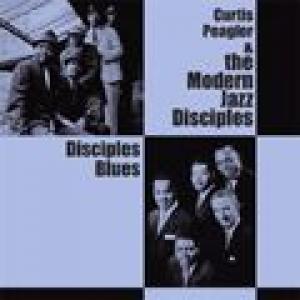 curtis peagler & the modern jazz disciples: disciples blues