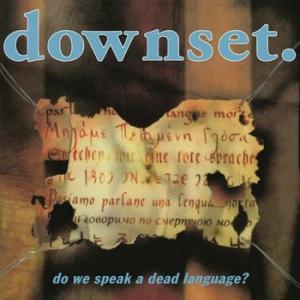 downset: do we speak a dead.. -hq-