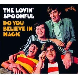 lovin' spoonful: do you believe in magic