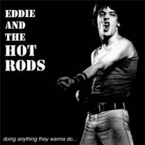 eddie & the hot rods: doing anything they wanna do