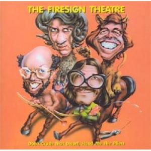 the firesign theatre: don't crush that dwarf, hand me the pliers