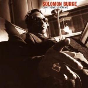 solomon burke: don't give up on me