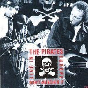the pirates: Don't Munchen It! Live In Europe 78