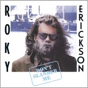 roky ericson: don't slander me