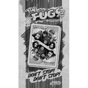 the fugs: don't stop! don't stop!