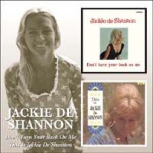 jackie de shannon: don't turn your back on me/
this is jackie de shan