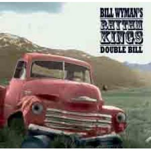 wyman, bill & rhythm kings: double bill