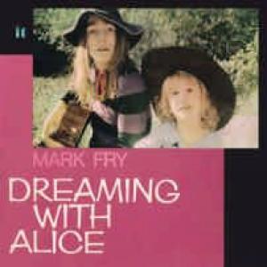mark fry: dreaming with alice