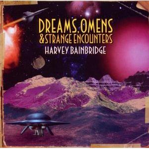 harvey bainbridge: dreams, omens & strange encounters