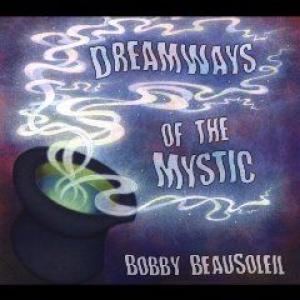 bobby beausoleil: dreamways of the mystic