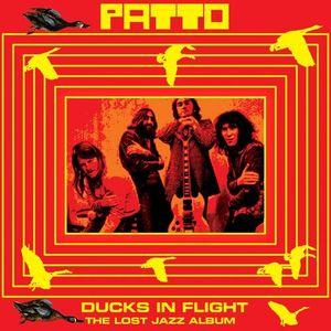 patto: ducks in flight - the lost jazz album 1970/1971' (unreleased)