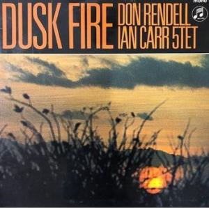 the don rendell & ian carr quintet: dusk fire