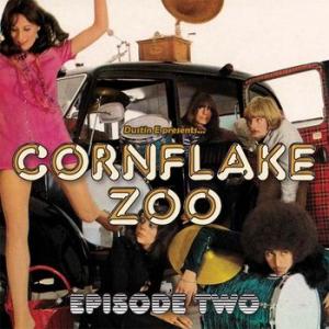 various: dustin e presents ... cornflake zoo episode 2